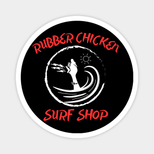 The Famous Rubber Chicken Surf Shop Magnet